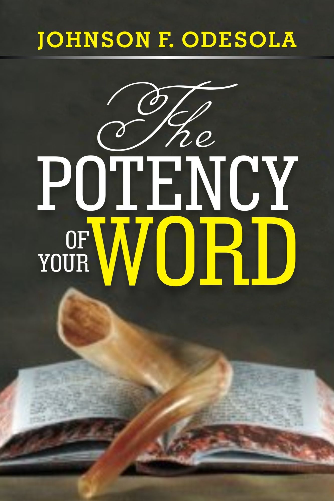 The Potency of Your Word
