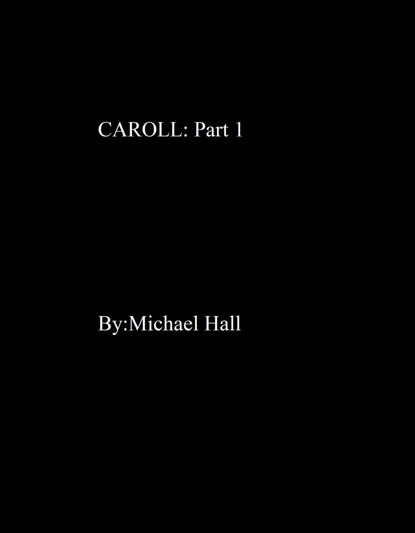 C.A.R.O.L.L.: Part 1