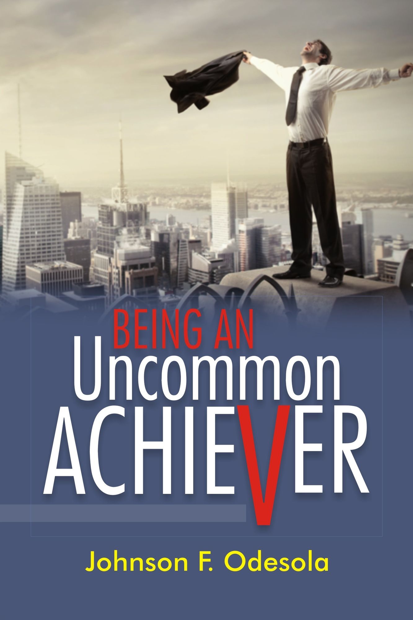 Being An Uncommon Achiever