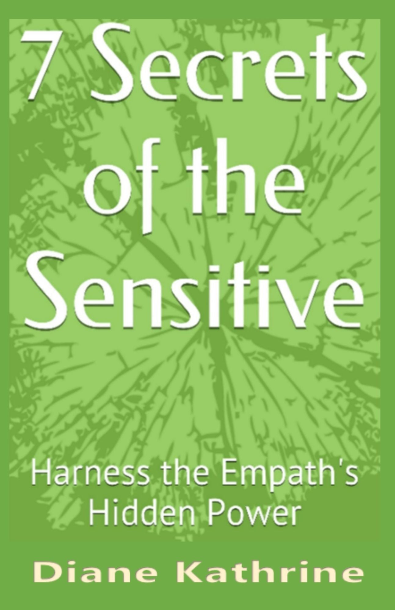 7 Secrets of the Sensitive: Harness the Empath's Hidden Power