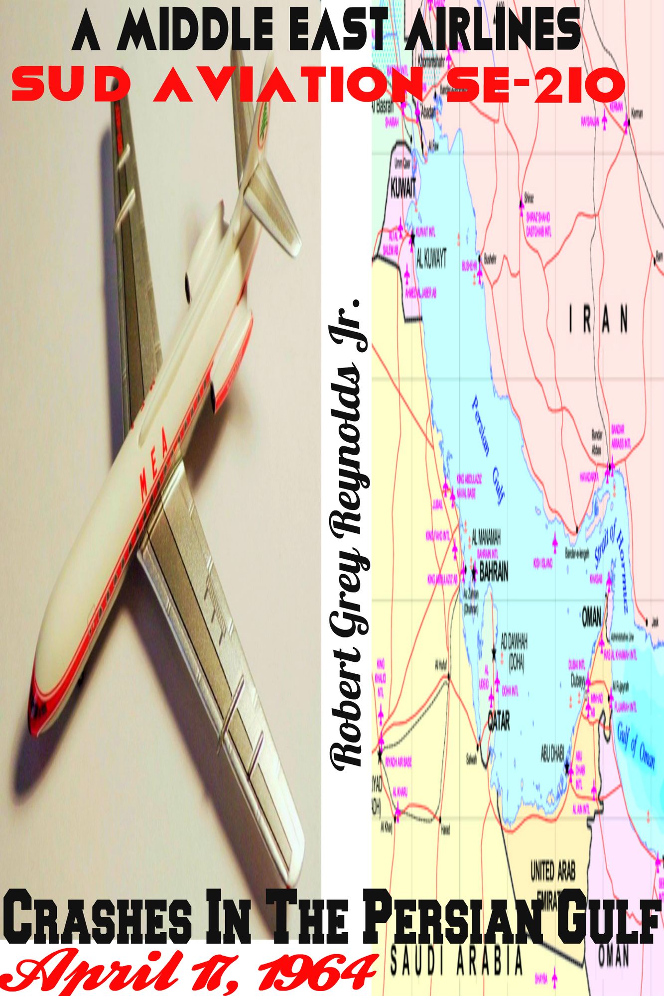 A Middle East Airlines Sud Aviation SE-210 Crashes In The Persian Gulf April 17, 1964