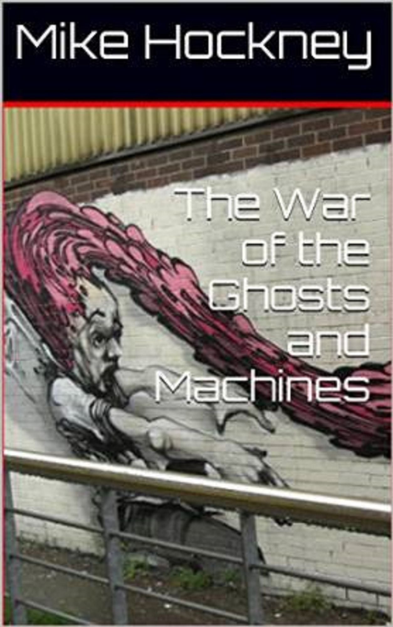The War of the Ghosts and Machines