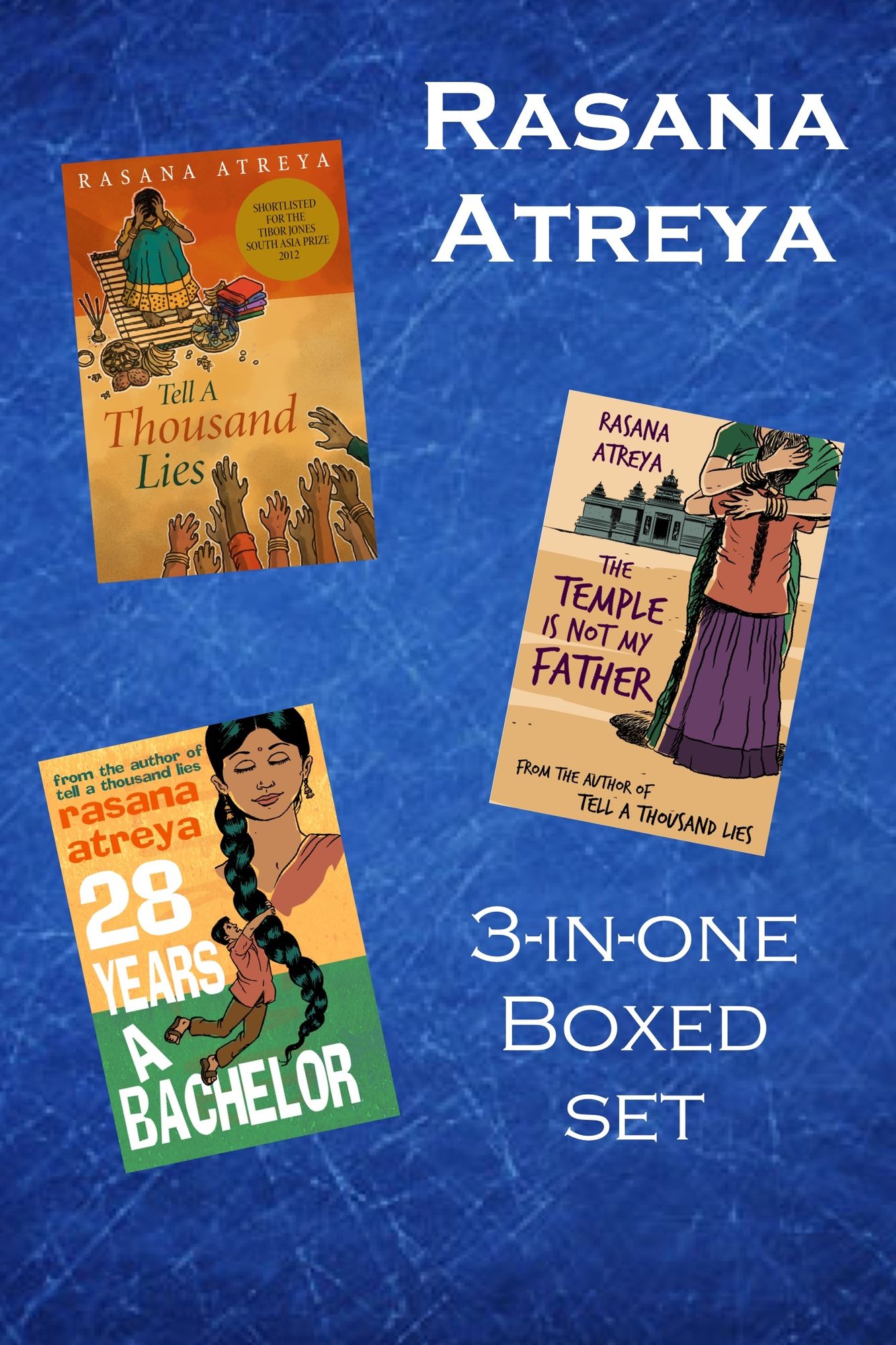 Rasana Atreya's Boxed Set: Tell A Thousand Lies, The Temple Is Not My Father, 28 Years A Bachelor