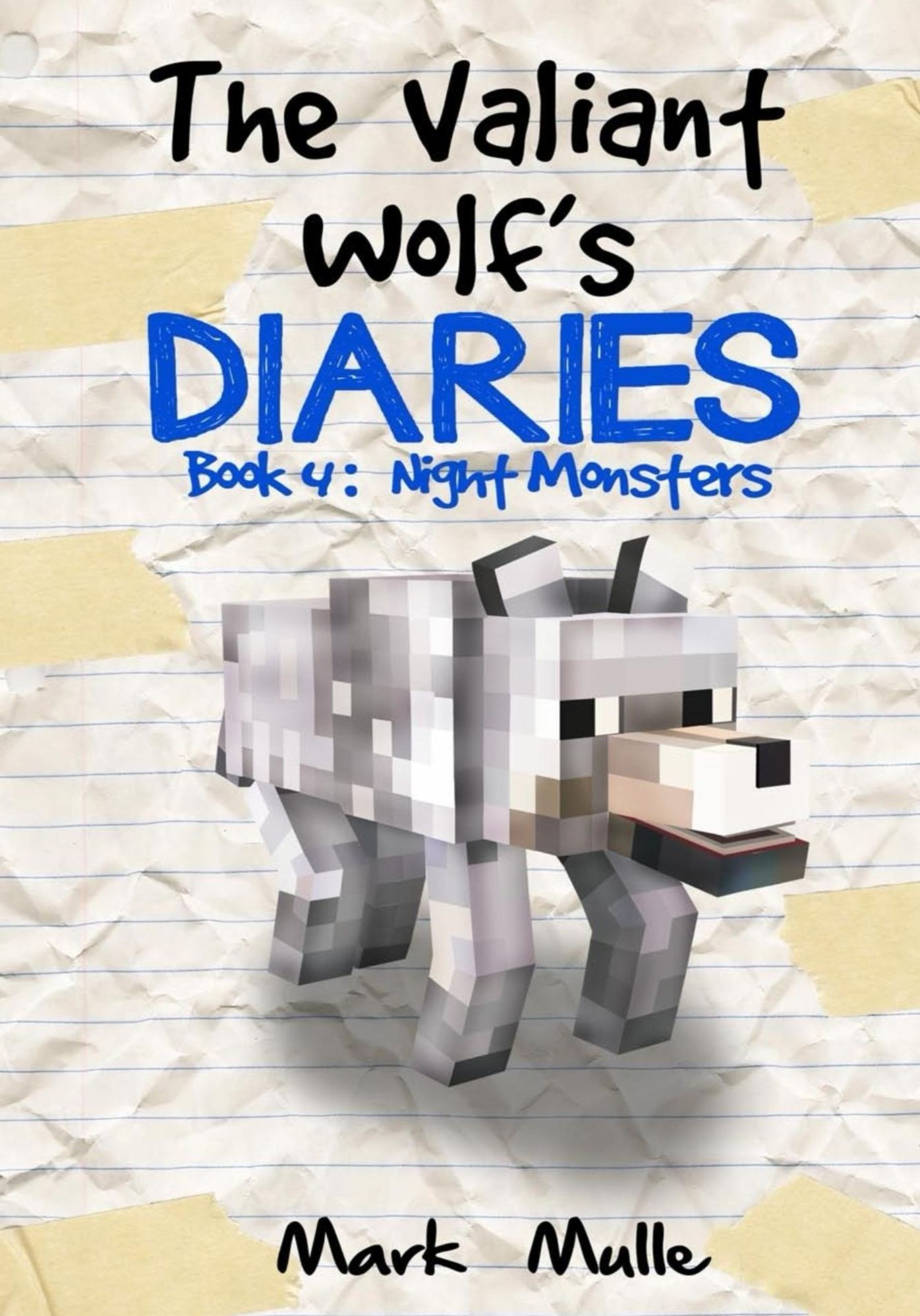 The Valiant Wolf Diaries, Book 4: Night Monsters