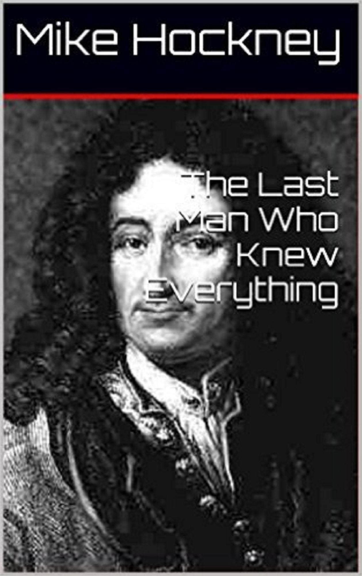 The Last Man Who Knew Everything