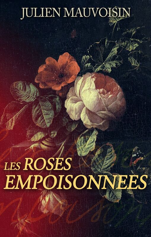 Les Roses Empoisonnées