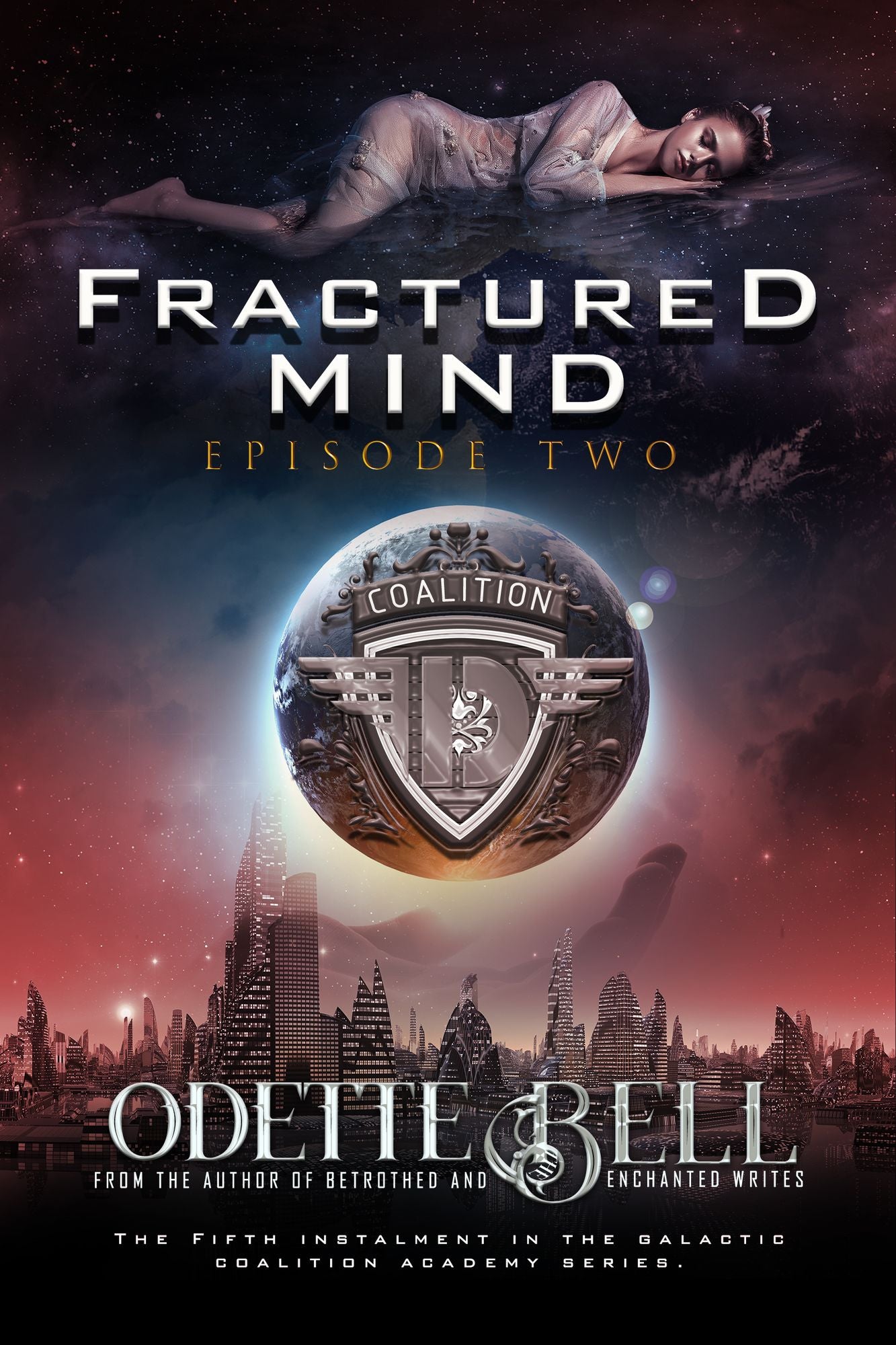Fractured Mind Episode Two (A Galactic Coalition Academy Series)