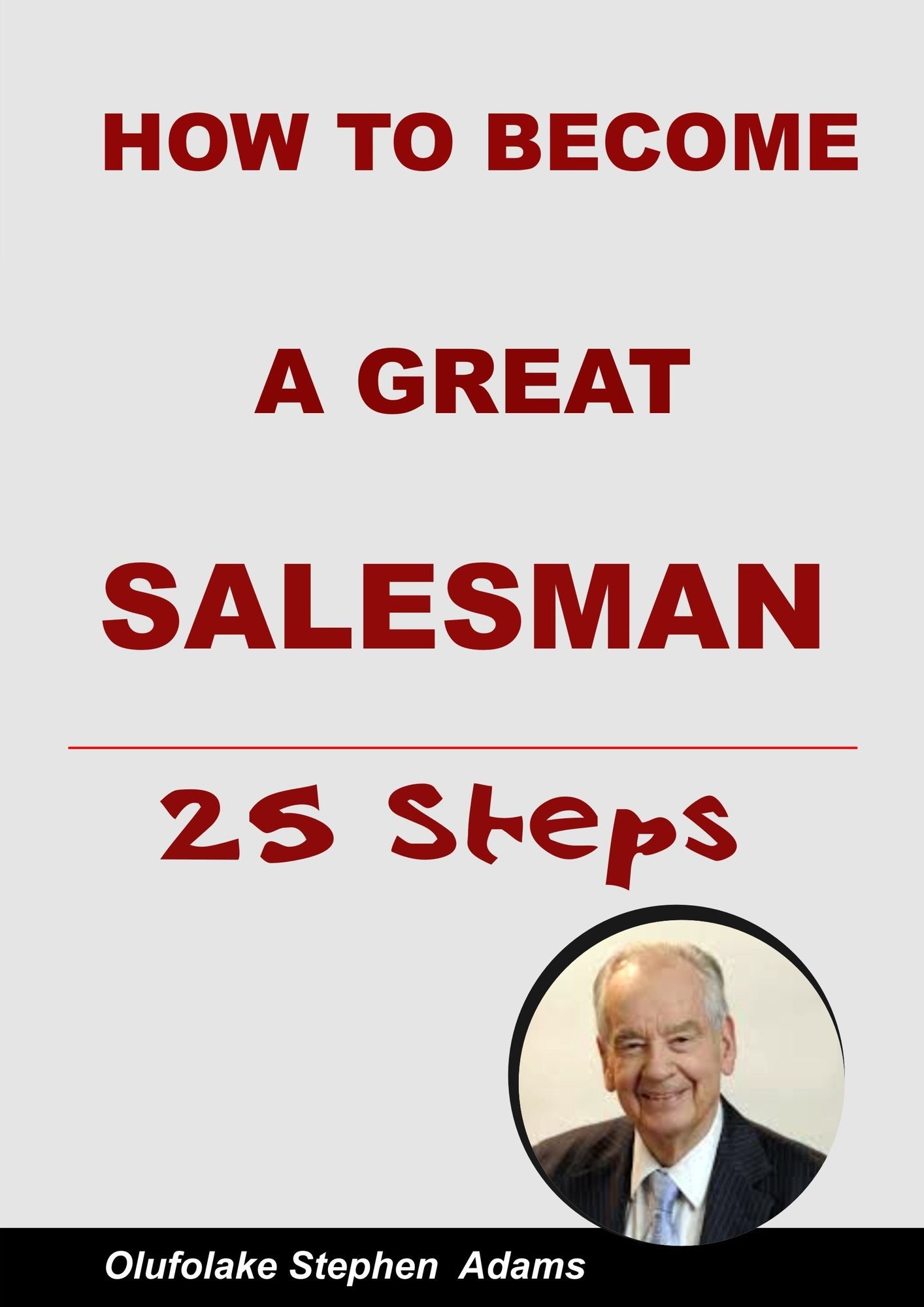 How To Be A Great Salesman-25 Steps
