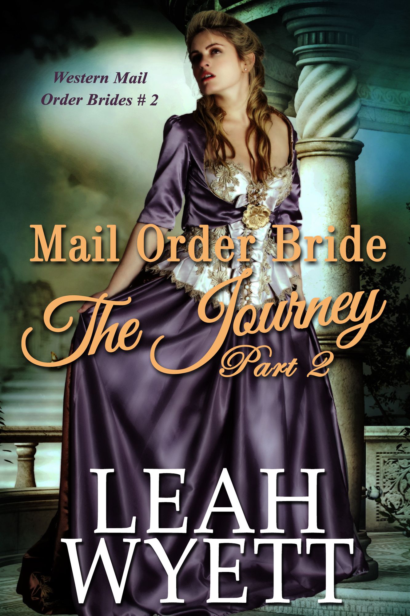 Mail Order Bride -The Journey: Part Two (Western Mail Order Brides: Book Two)