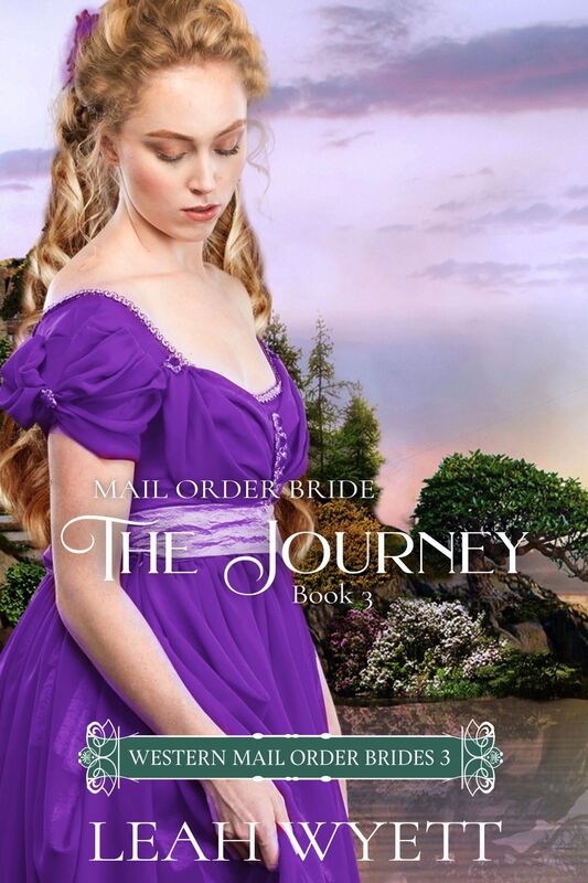 Mail Order Bride - The Journey: Part three (Western Mail Order Brides: Book Three)