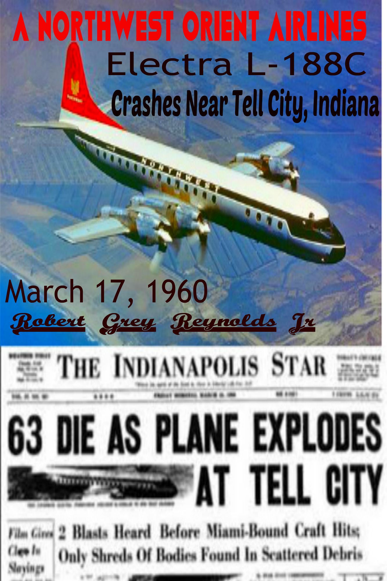 A Northwest Orient Airlines Electra L-188C Crashes Near Tell City, Indiana March 17, 1960