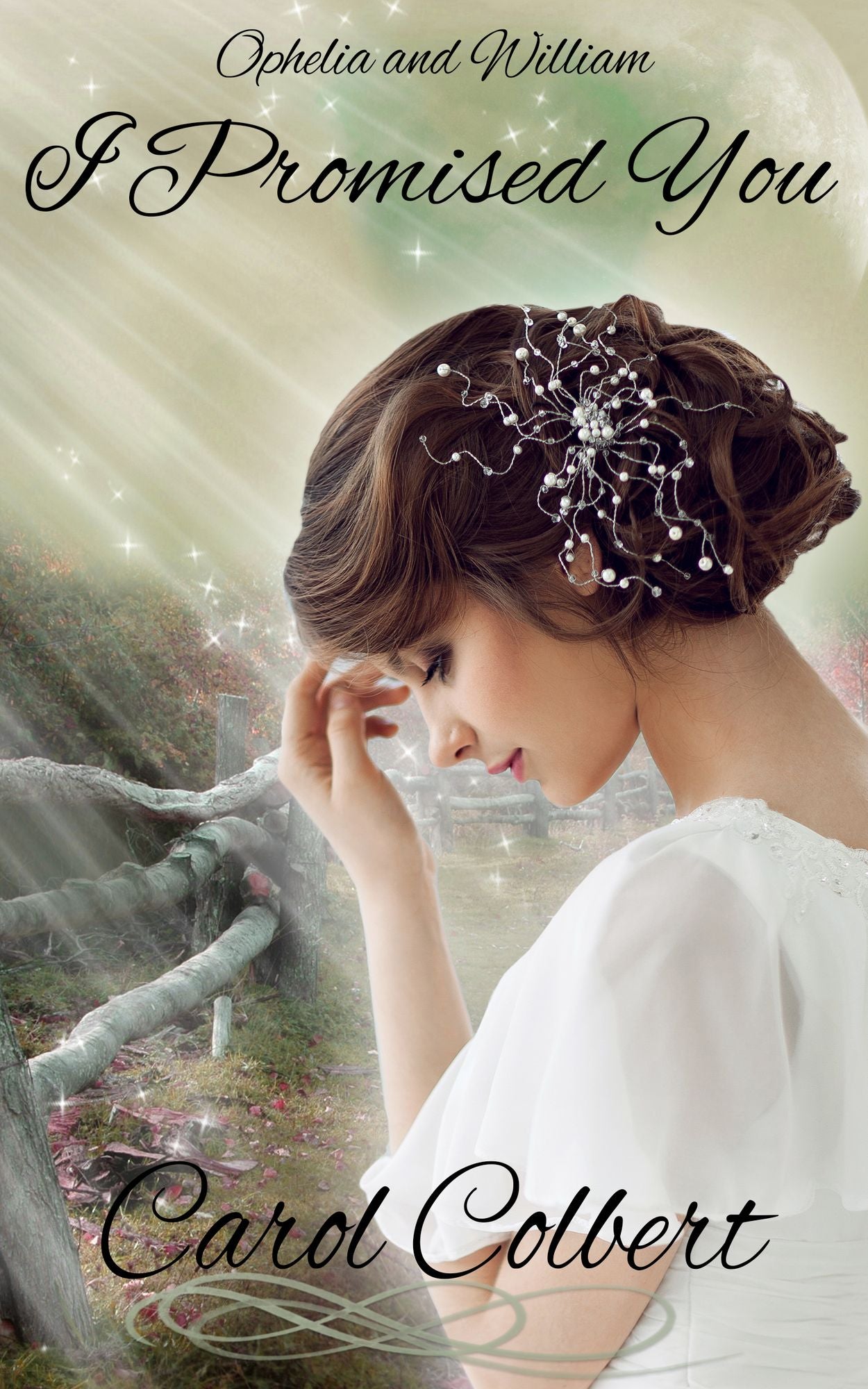 I Promised You: William and Ophelia