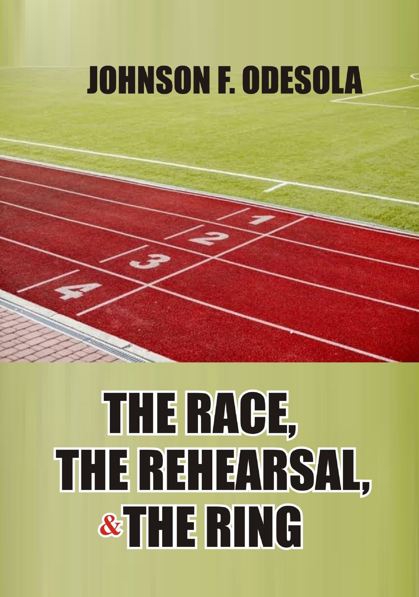The Race, The Rehearsal, The Ring