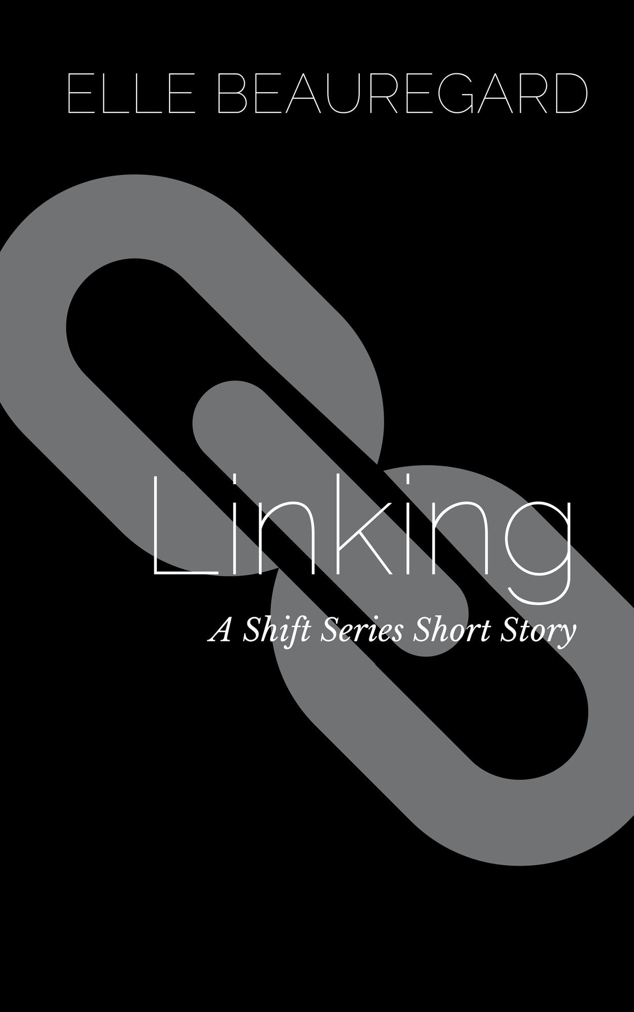 Linking (A Shift Series Short Story)
