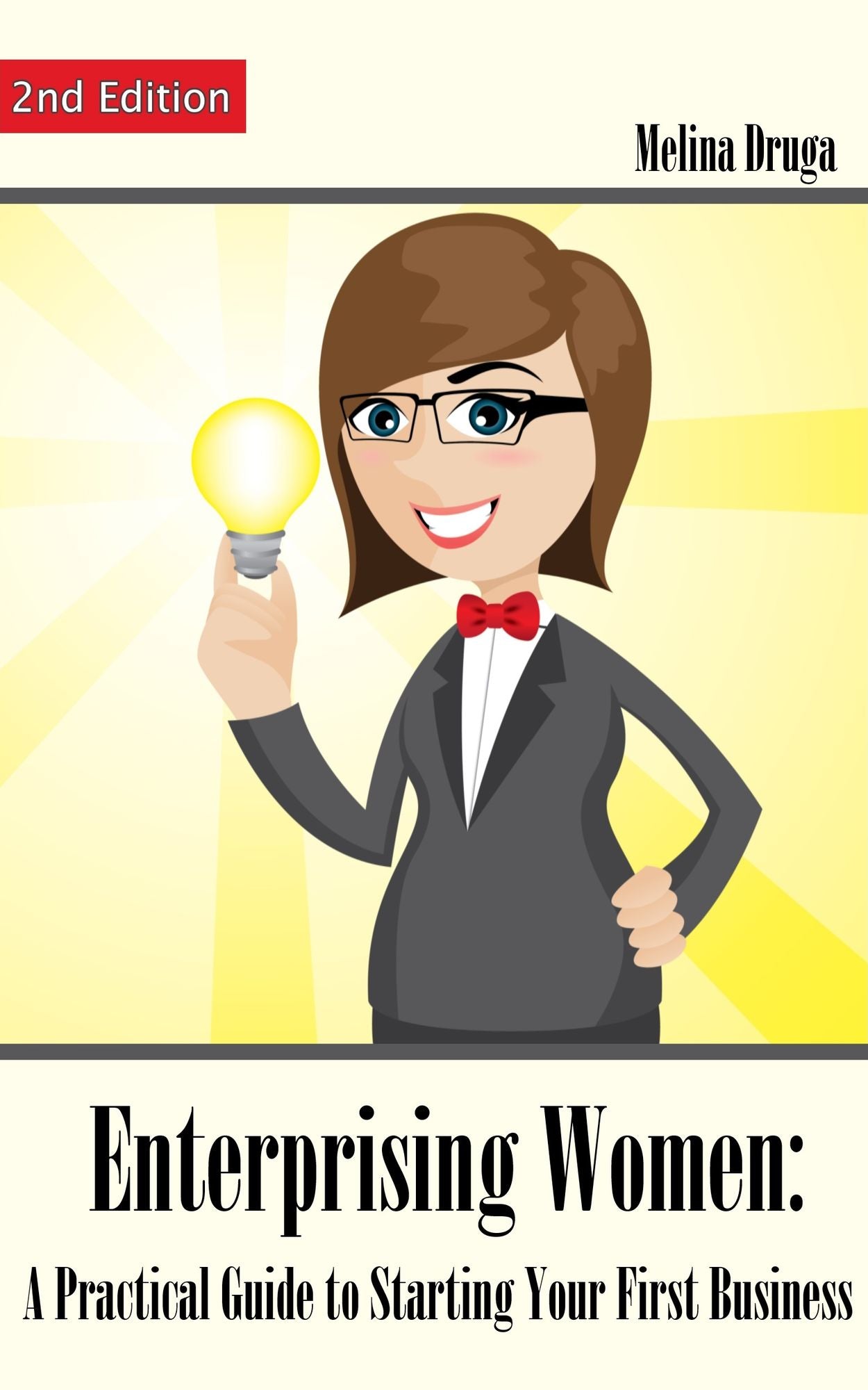 Enterprising Women: A Practical Guide to Starting Your First Business