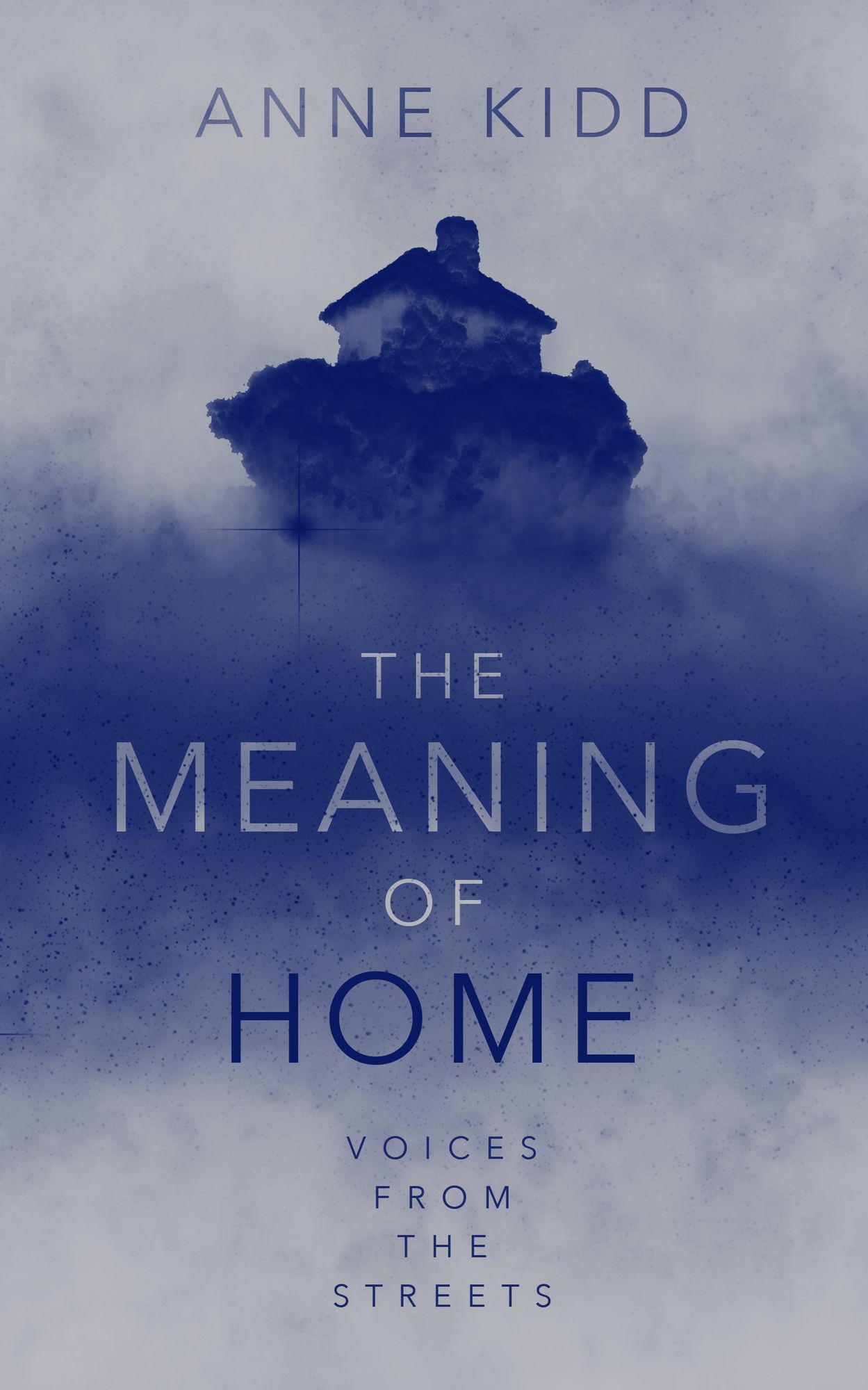 The Meaning of Home- Voices from the Streets