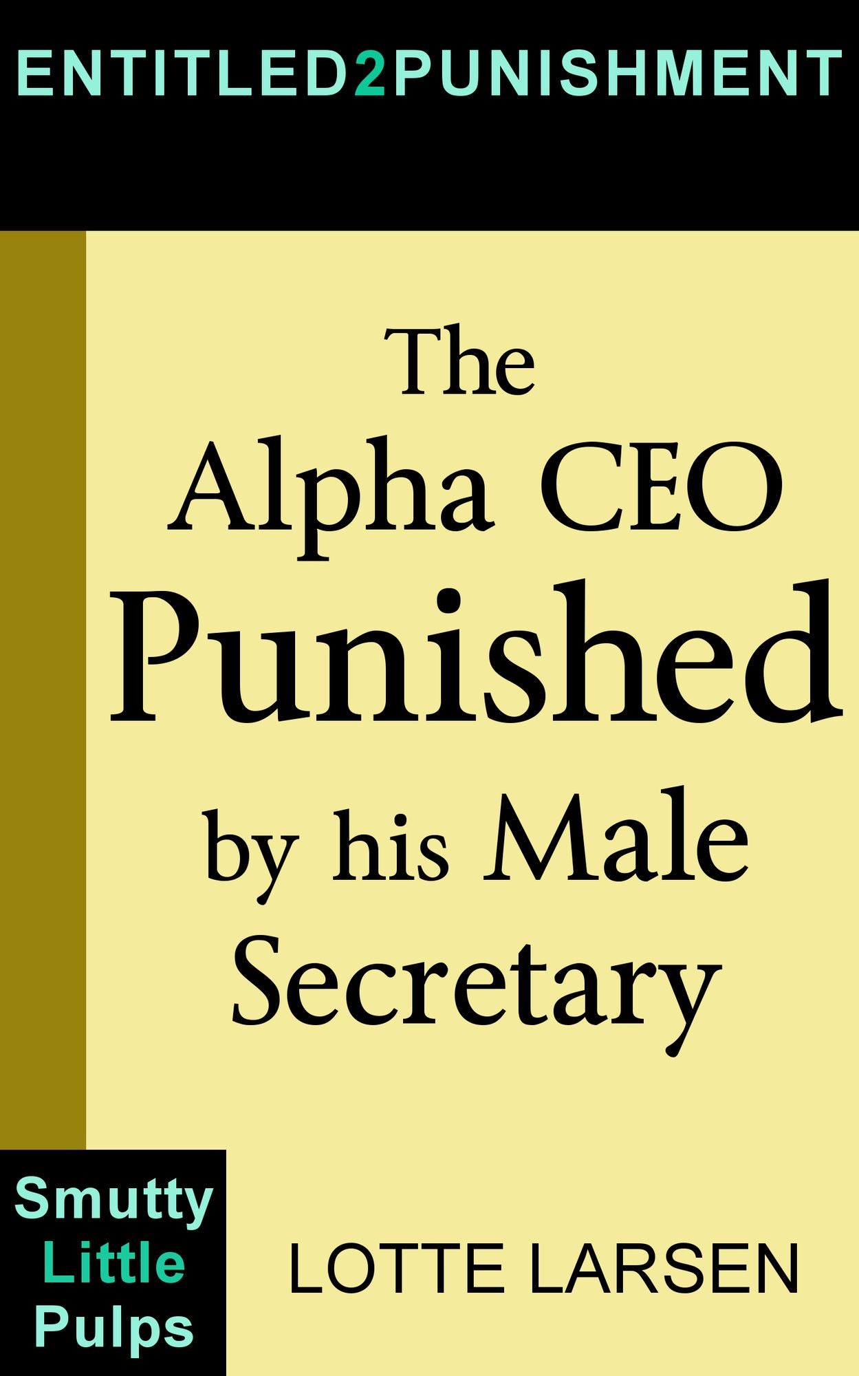 The Alpha CEO Punished by his Male Secretary