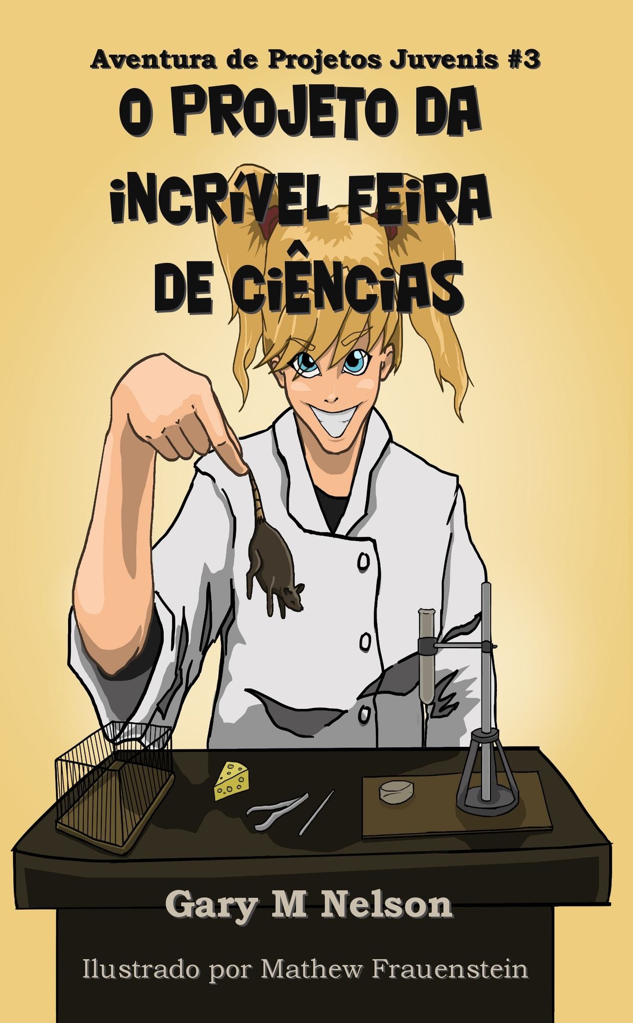 O Projeto da Incrível Feira de Ciências: Aventura de Projetos Juvenis #3