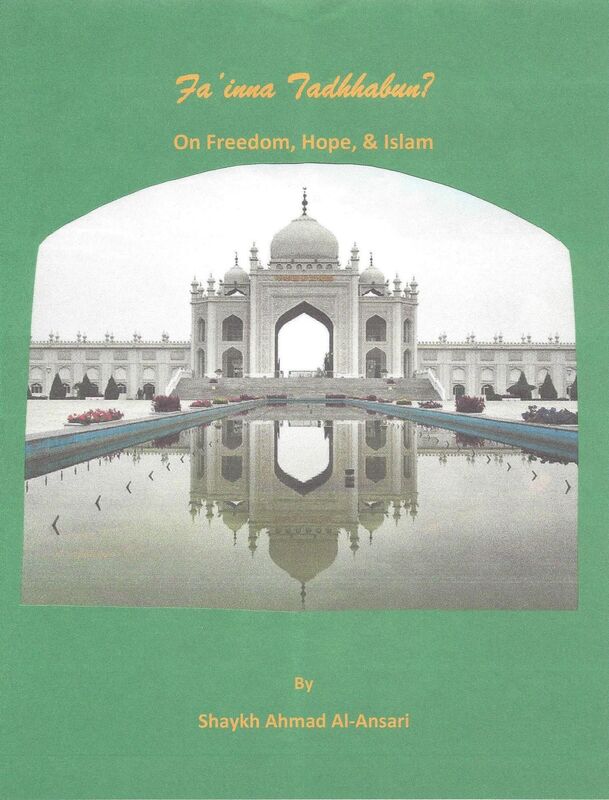 Fa'inna Tadhhabun? On Freedom, Hope, & Islam
