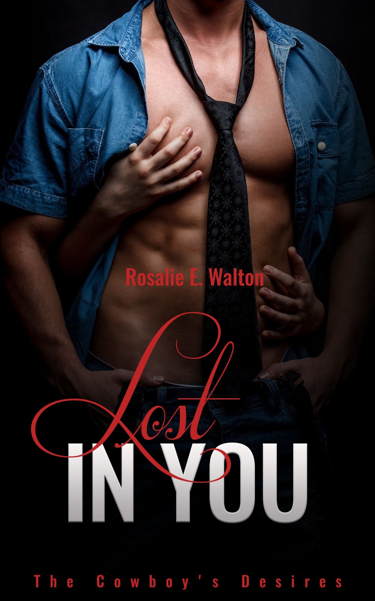 Billionaire Romance: The Cowboy's Desires: Lost In You