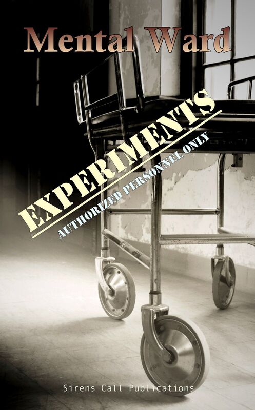 Mental Ward: Experiments