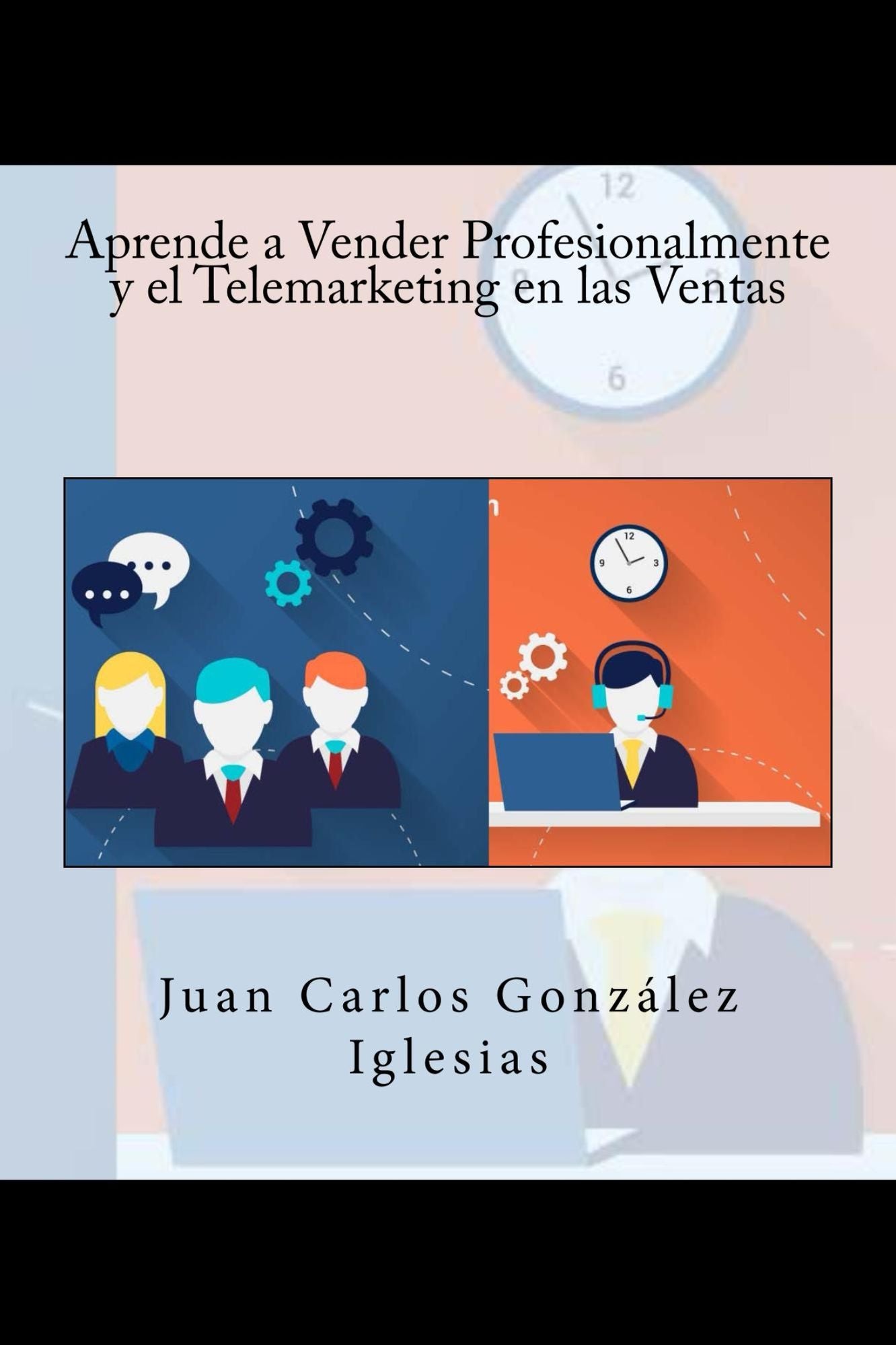 Aprende a Vender Profesionalmente y el Telemarketing en las Ventas
