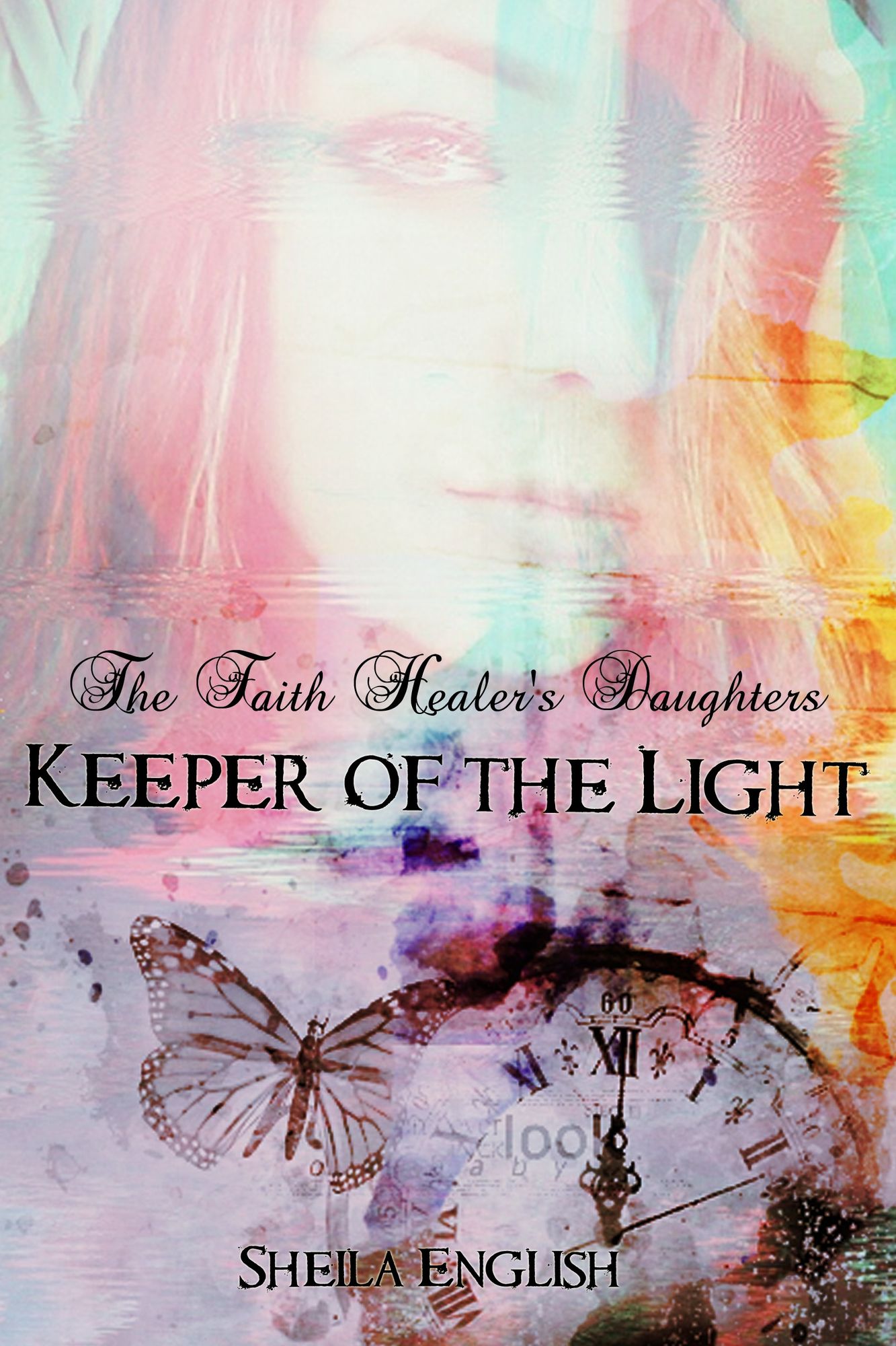 Keeper of the Light (The Faith Healer's Daughters Book 1)