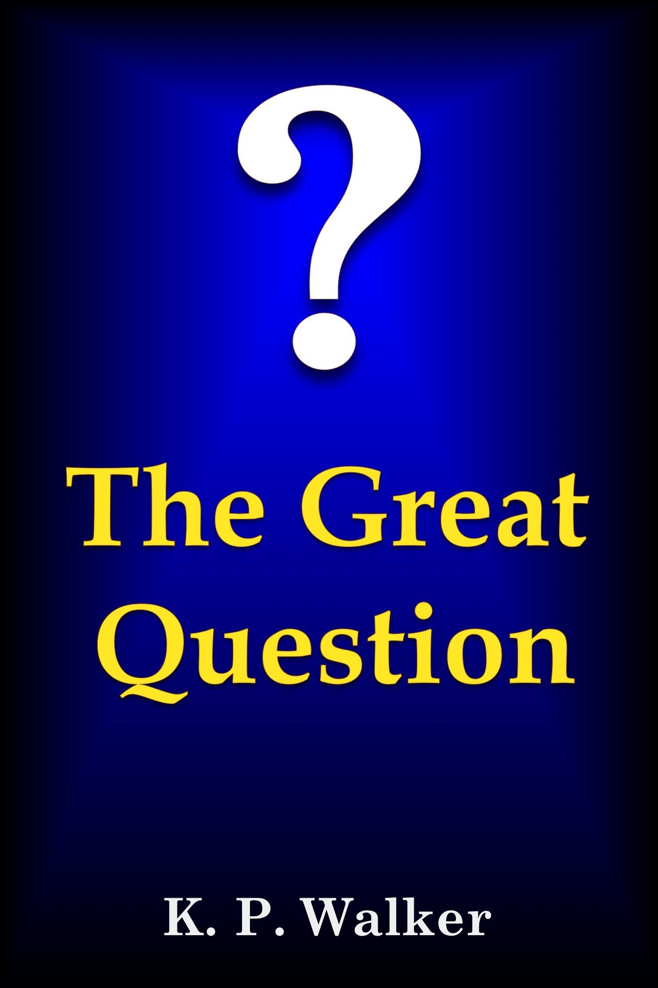 The Great Question