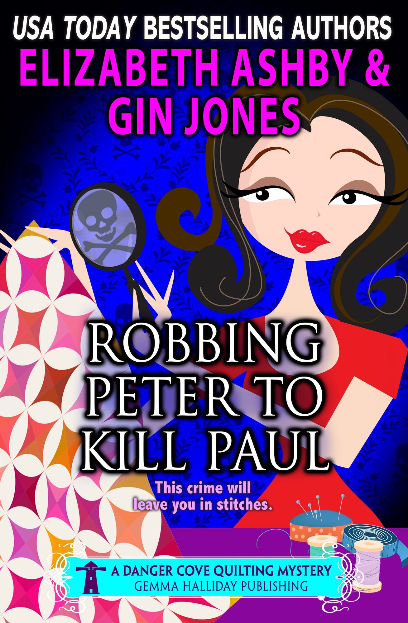 Robbing Peter to Kill Paul (a Danger Cove Quilting Mystery)