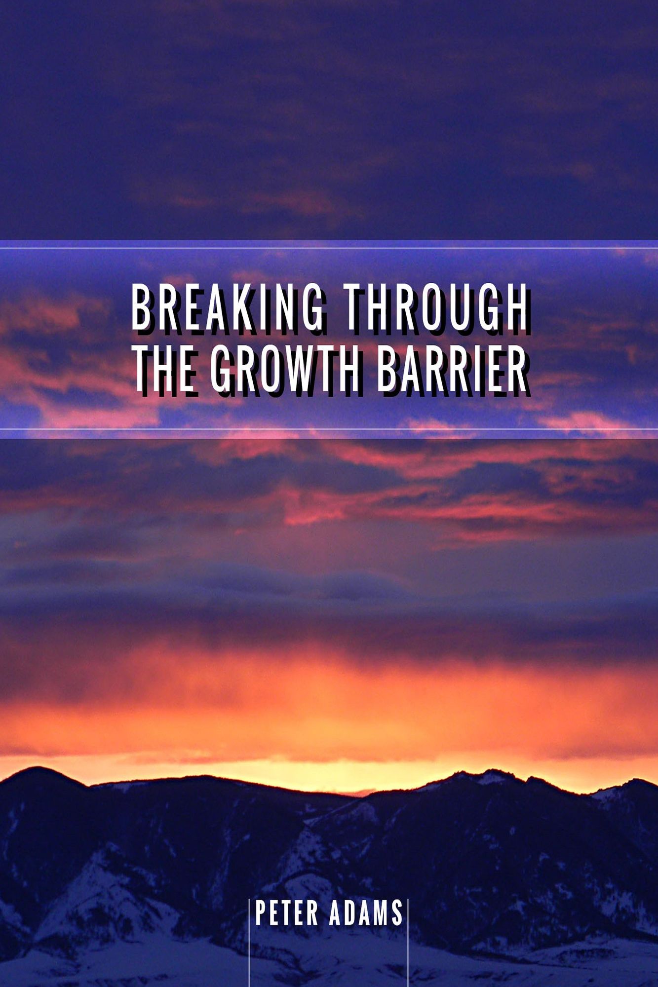 Breaking Through The Growth Barrier