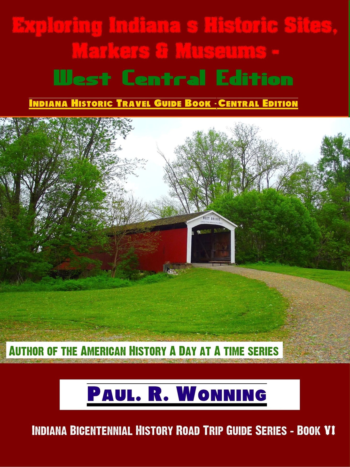 Exploring Indiana's Historic Sites, Markers & Museums: West Central Edition