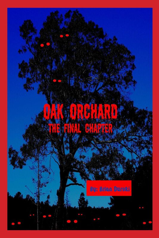 Oak Orchard: The Final Chapter