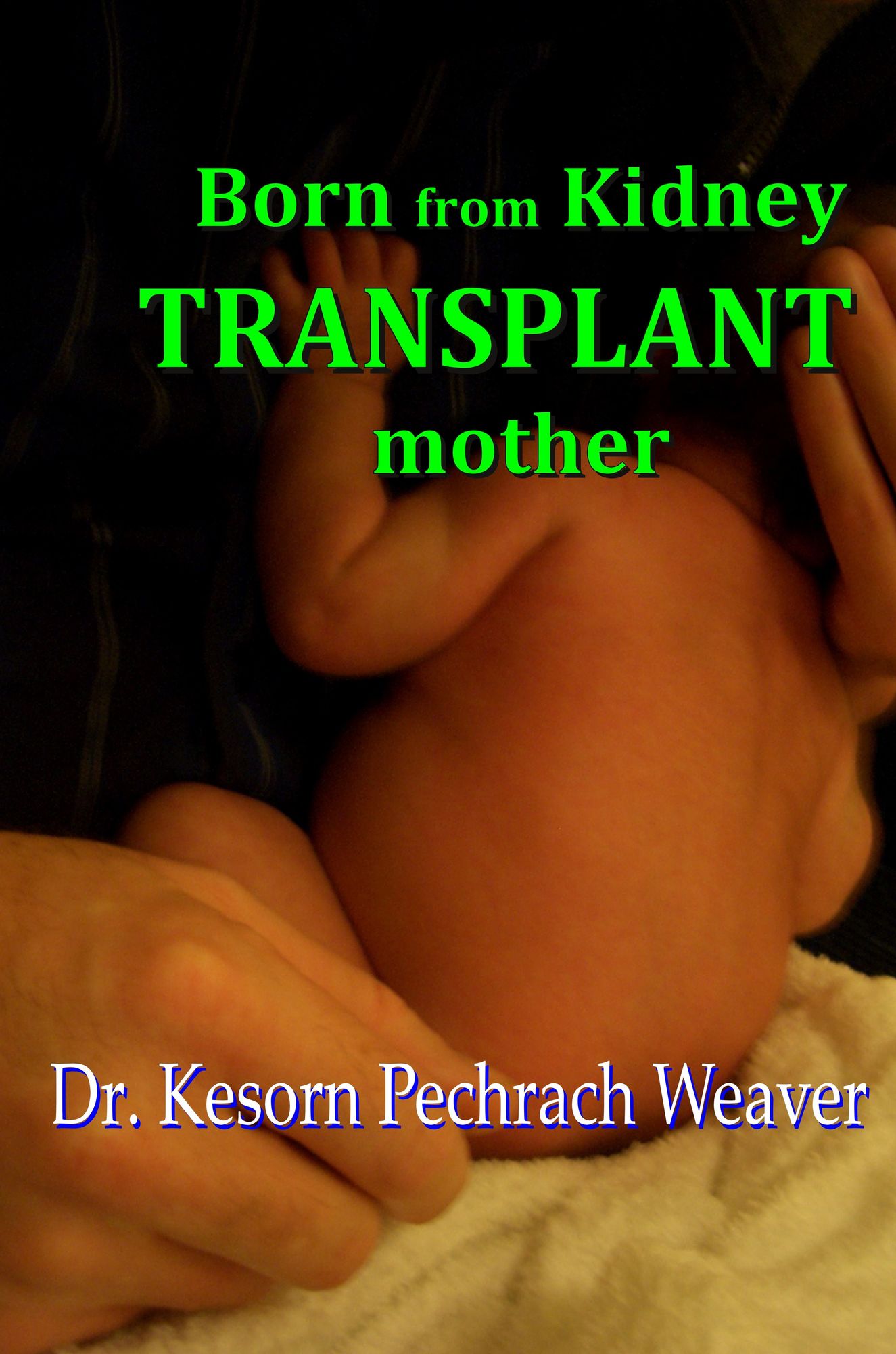 Born from Kidney Transplant Mother