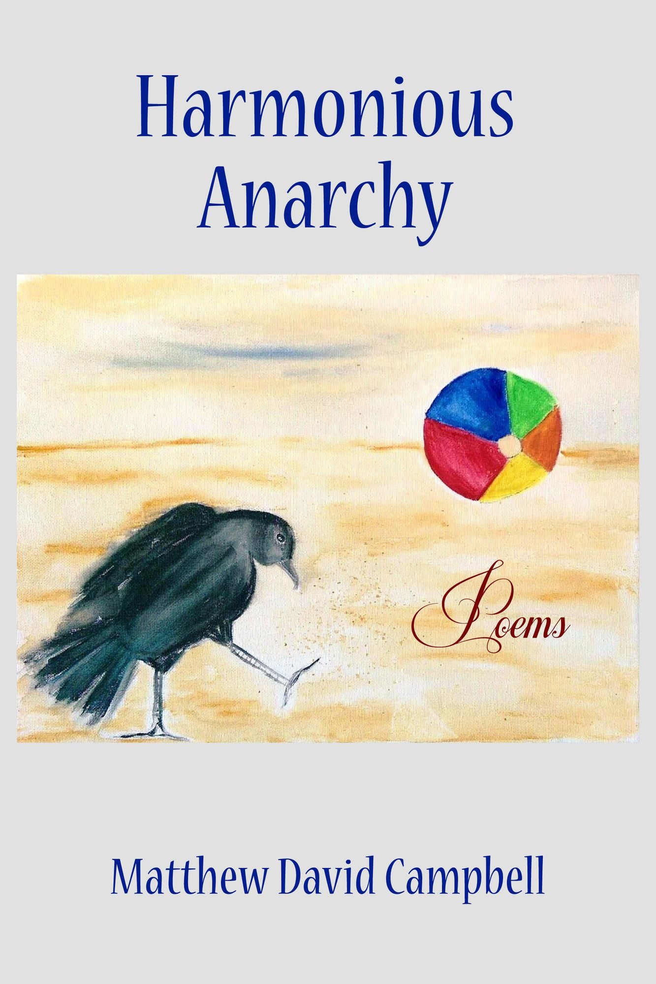 Harmonious Anarchy