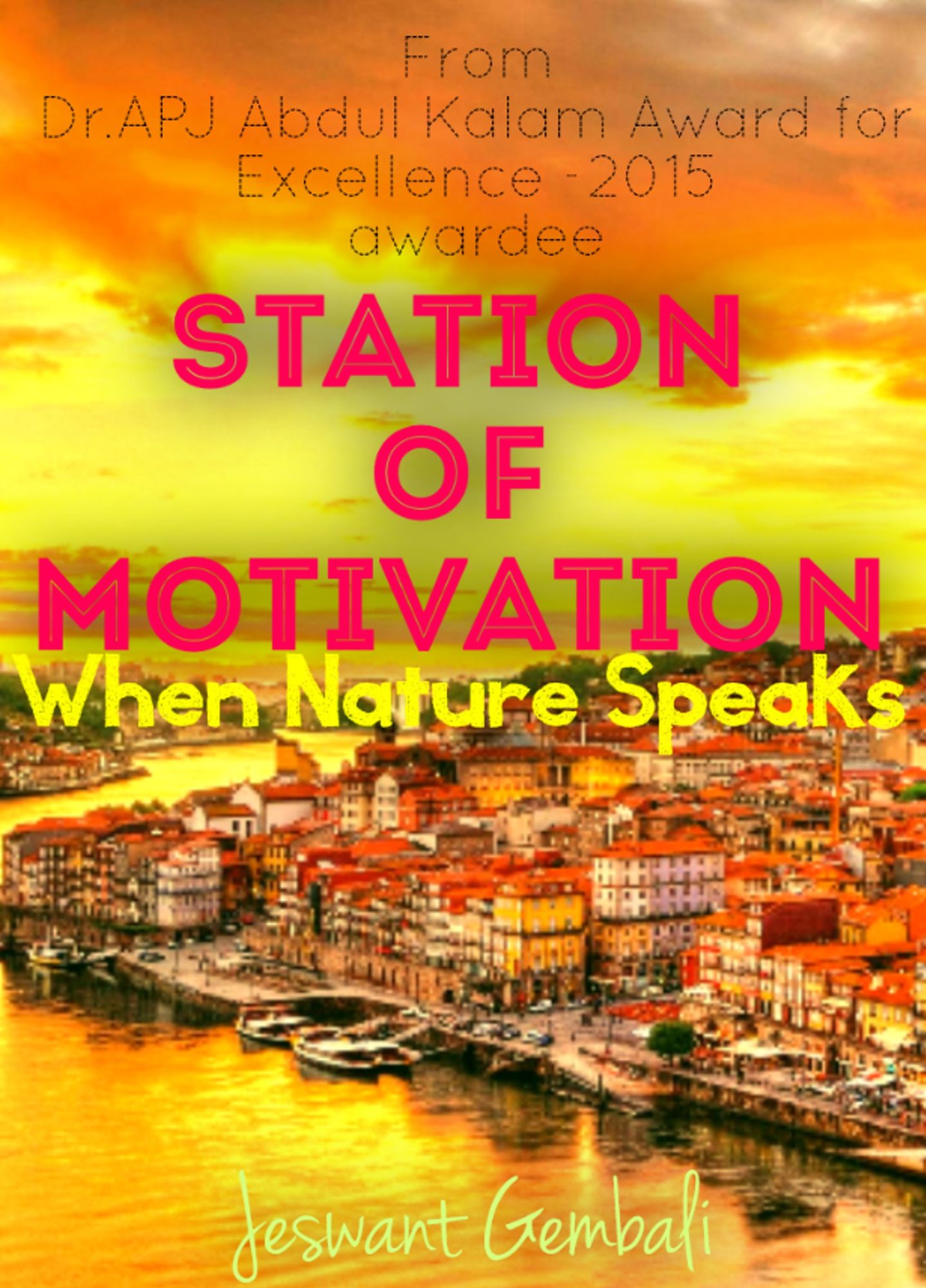 Station of Motivation:When Nature Speaks