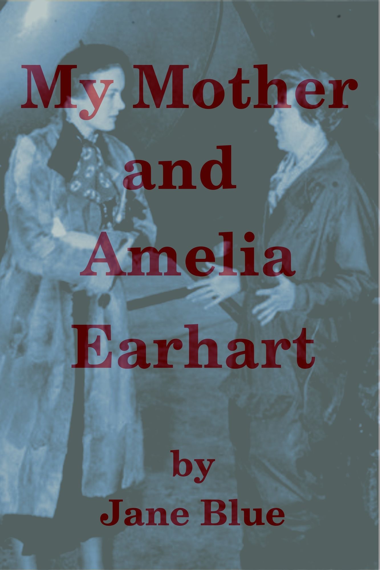 My Mother and Amelia Earhart