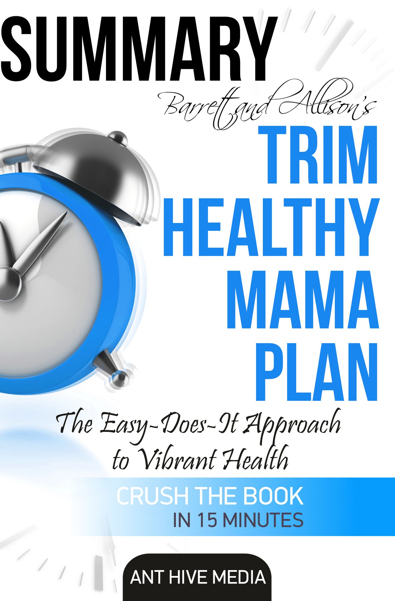 Barrett & Allison's Trim Healthy Mama Plan: The Easy-Does-It Approach to Vibrant Health and a Slim Waistline Summary