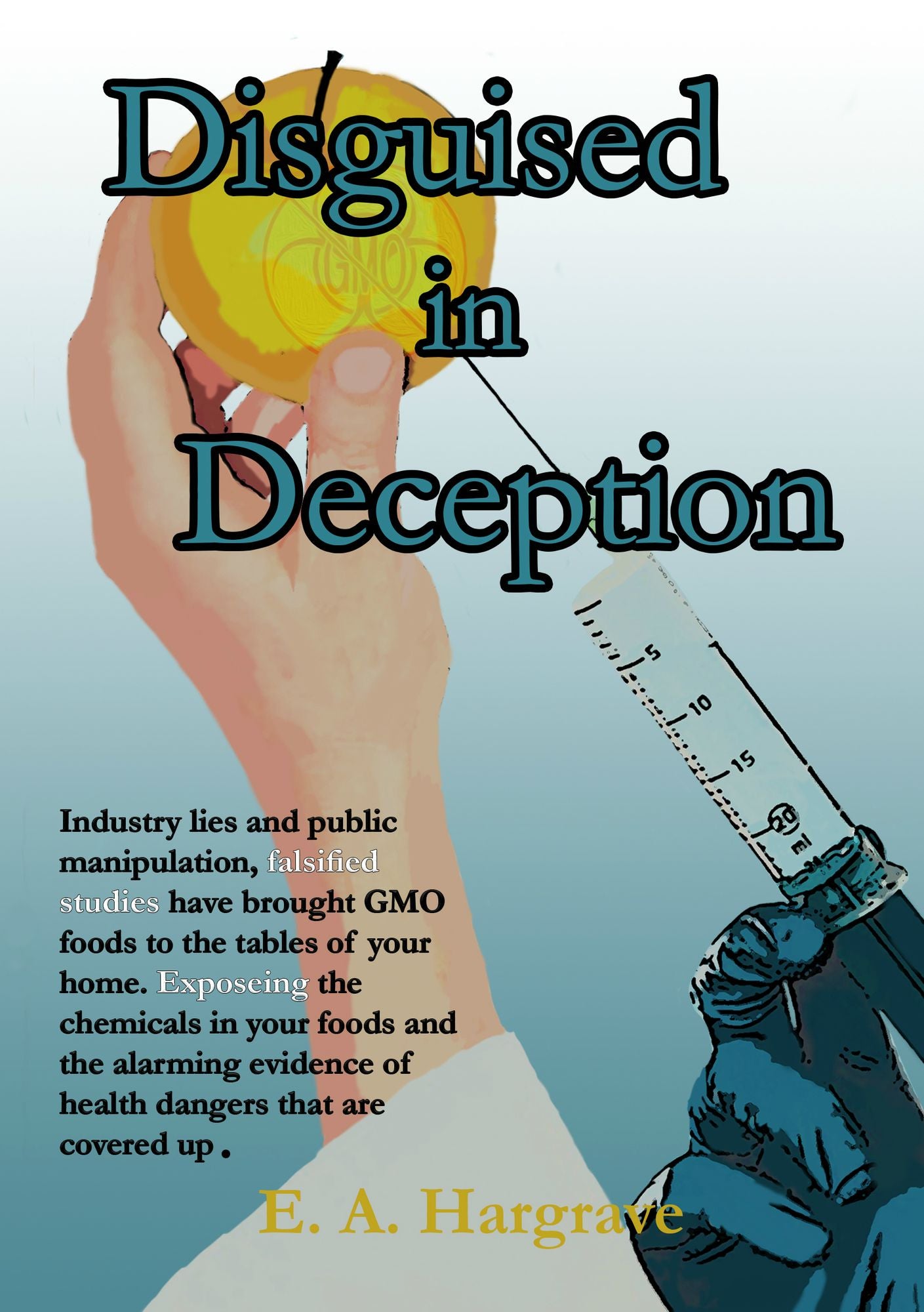 Disguised in Deception.