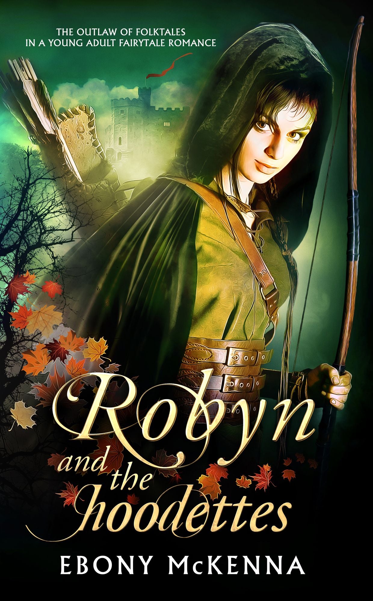 Robyn and the Hoodettes: The Outlaw of Folktales in a Young Adult Fairytale Romance