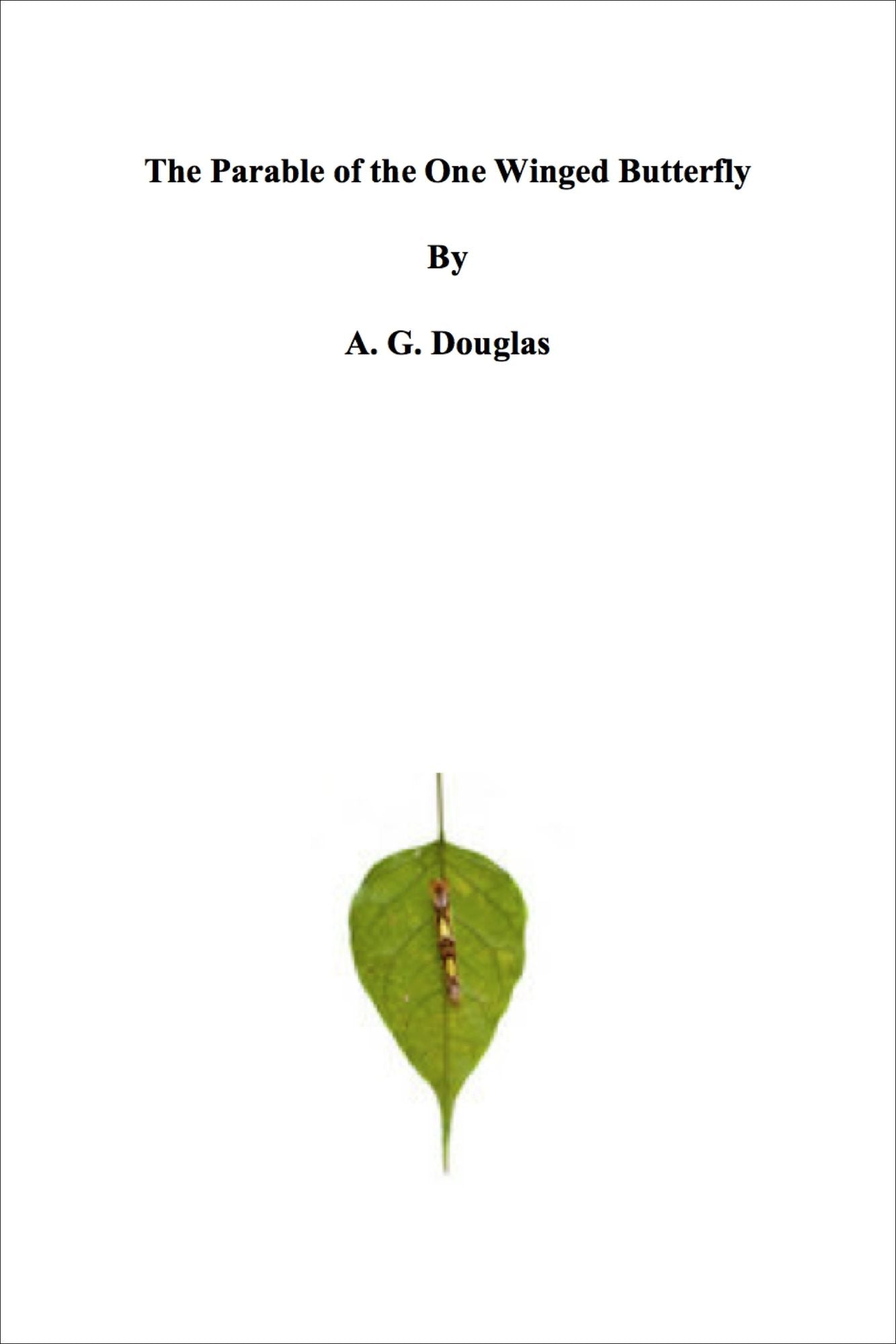 The Parable of the One Winged Butterfly