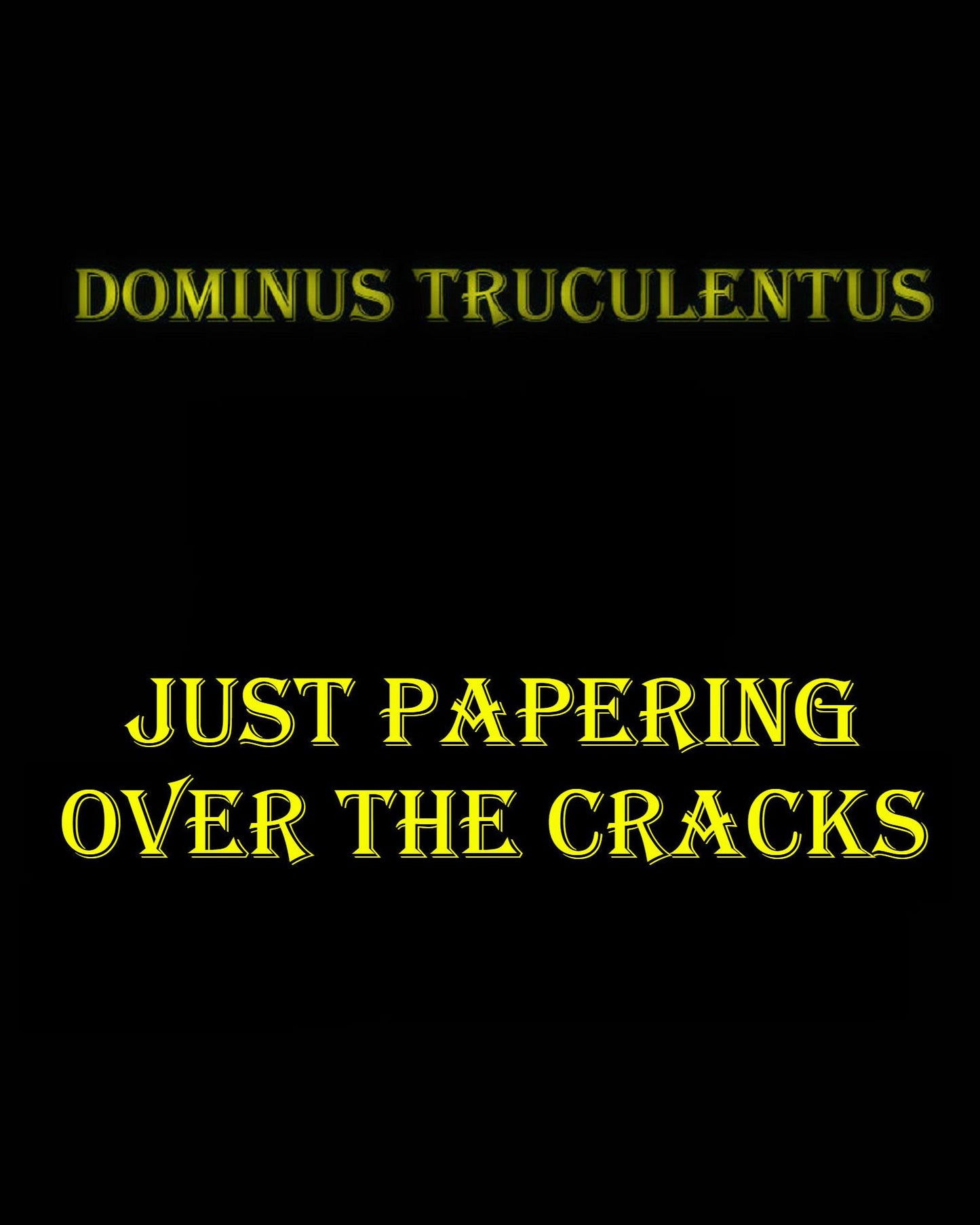 Just Papering over the Cracks