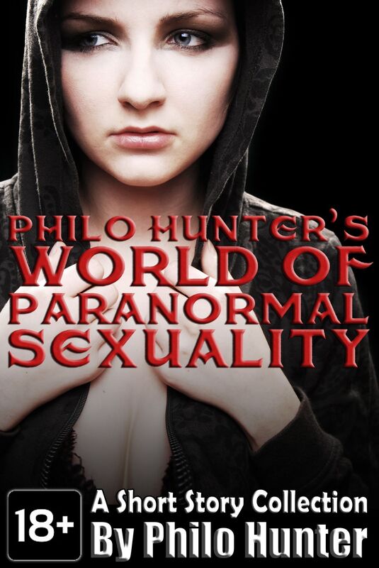 Philo Hunter's World of Paranormal Sexuality
