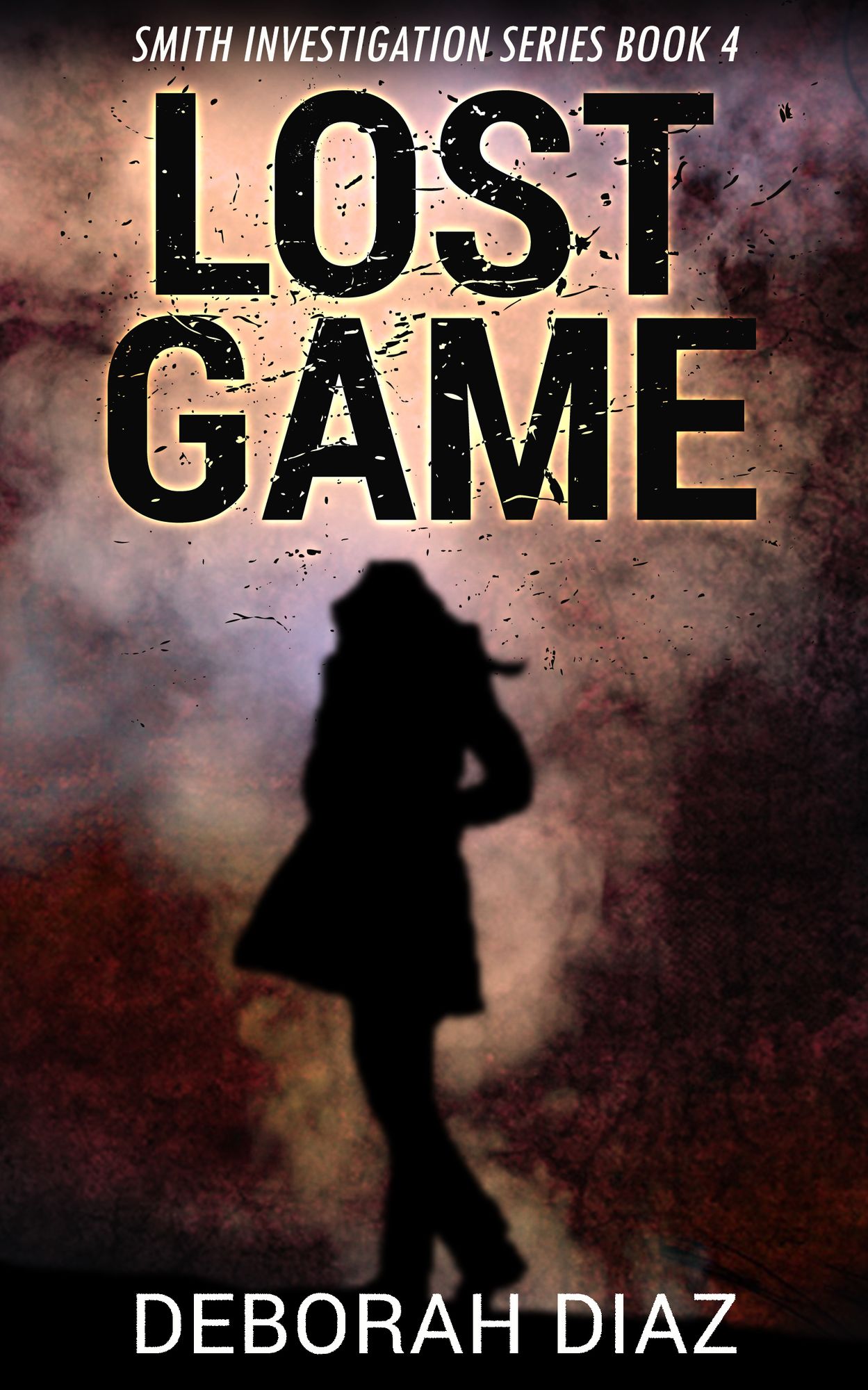 Lost Game: Smith Investigation Series 4