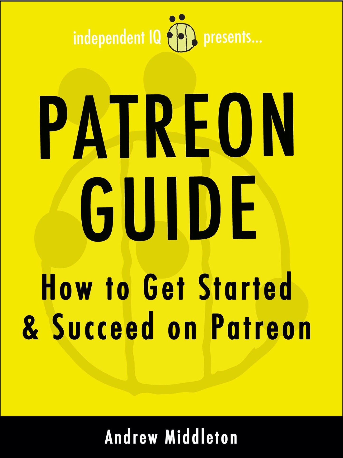 Patreon Guide: How to Get Started & Succeed on Patreon