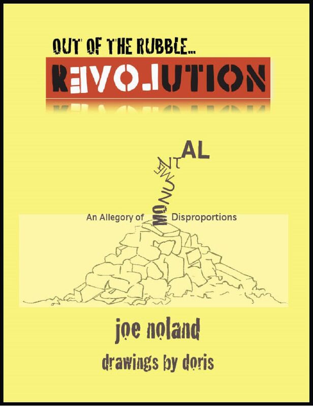 Out of the Rubble...Revolution! (An Allegory of Monumental Disproportions)