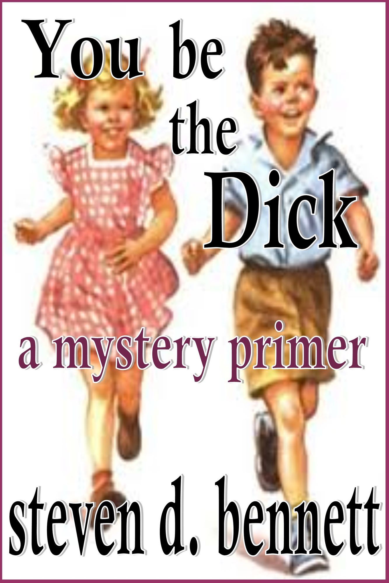 You Be the Dick