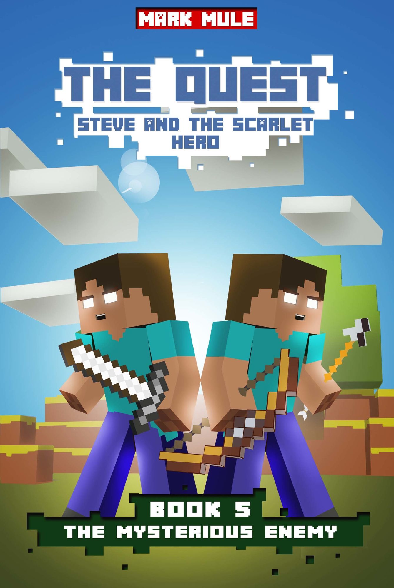The Quest: Steve and the Scarlet Hero, Book 5: The Mysterious Enemy