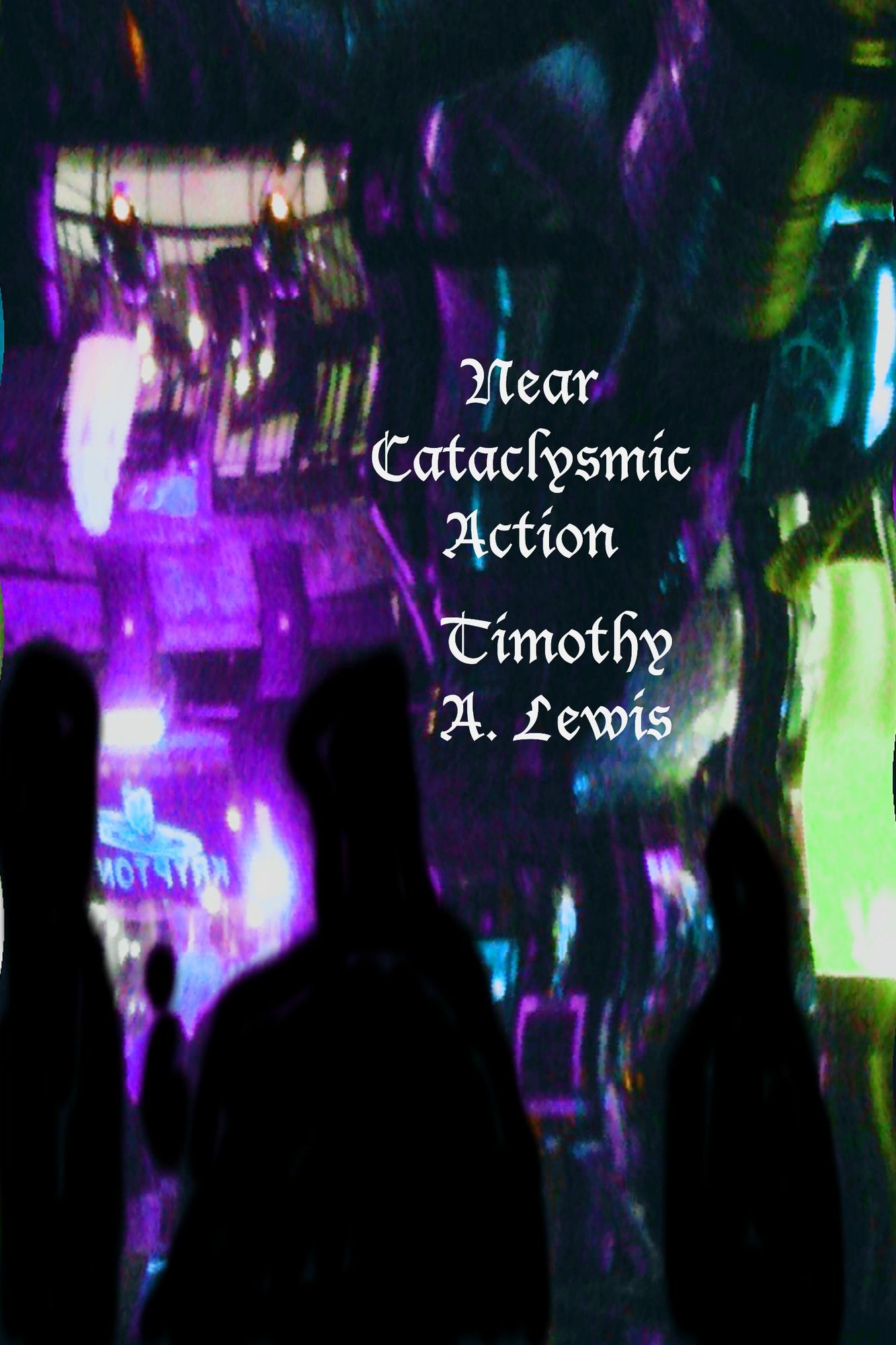 Near Cataclysmic Action