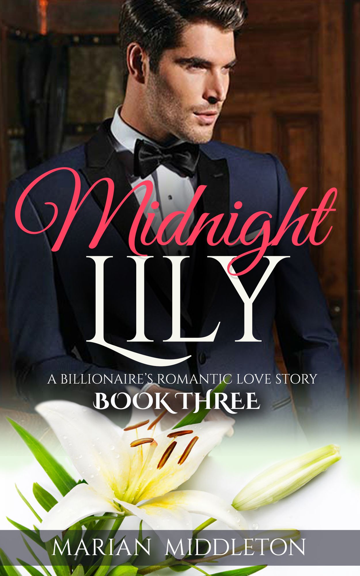 Midnight Lily: A Billionaire's Romantic Love Story (Book Three)