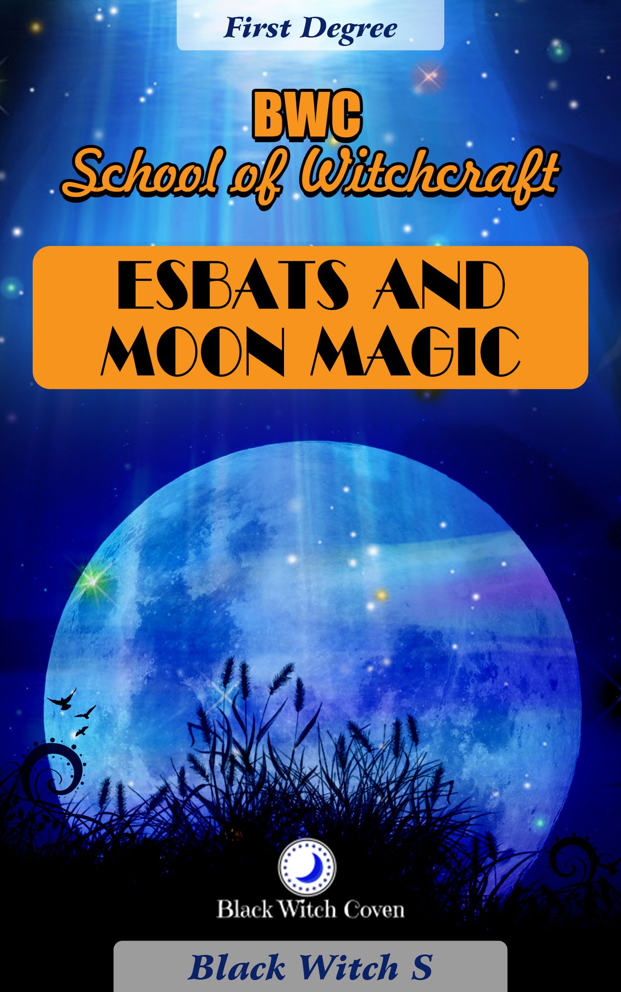 Esbats and Moon Magic: BWC School of Witchcraft